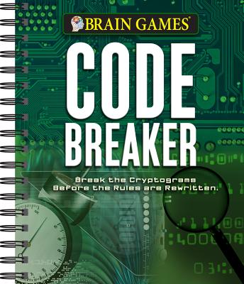 Brain Games Code Breaker: Break the Cryptograms Before the Rules Are Rewritten - Ltd Publications International