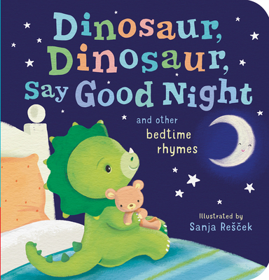 Dinosaur, Dinosaur, Say Good Night - Tiger Tales