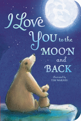 I Love You to the Moon and Back - Amelia Hepworth