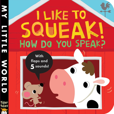 I Like to Squeak! How Do You Speak? - Jonathan Litton