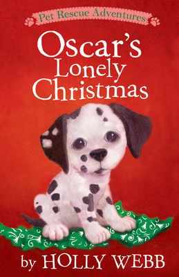 Oscar's Lonely Christmas - Holly Webb