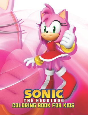 Sonic The Hedgehog Coloring Book For Kids: Sonic The Hedgehog Coloring Book Kids Girls Adults Toddlers (Kids ages 2-8) Unofficial 25 high quality illu - Creative Art Press