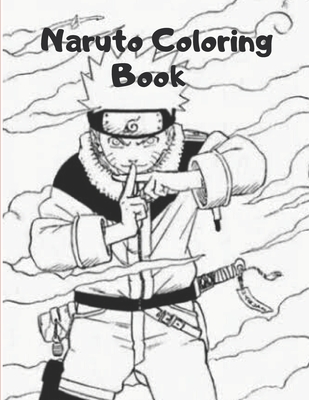 Naruto Coloring Book: Great for Encouraging Creativity - Moussa Sidi Moussa