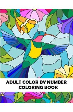 Large Print Color By Number Coloring Book Adults Design: An Adult