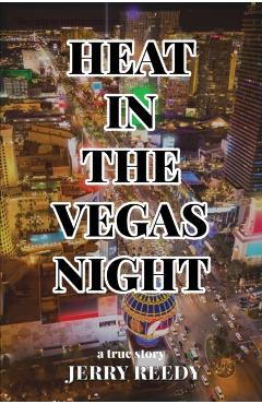 Heat in the Vegas Night - Jerry Reedy