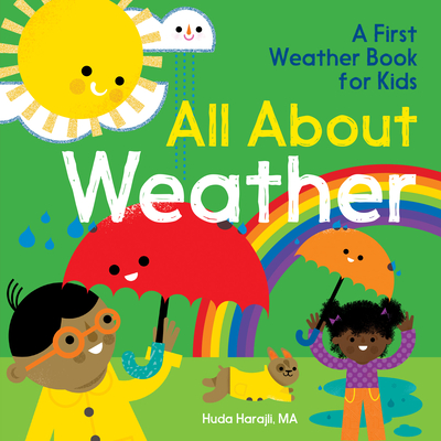 All about Weather: A First Weather Book for Kids - Huda Harajli