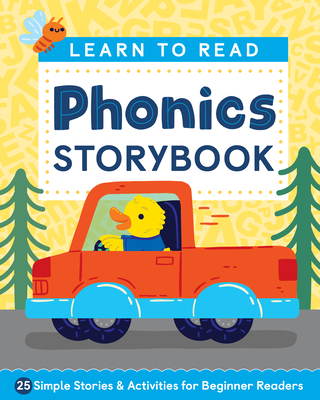 Learn to Read: Phonics Storybook: 25 Simple Stories & Activities for Beginner Readers - Laurin Brainard