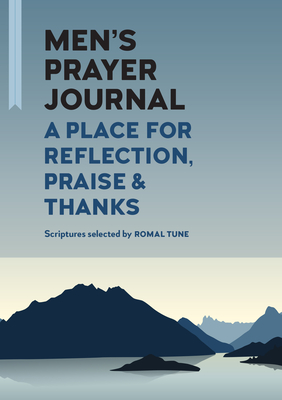 Men's Prayer Journal: A Place for Reflection, Praise, & Thanks - Romal Tune