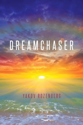 Dreamchaser - Yakov Rozenberg
