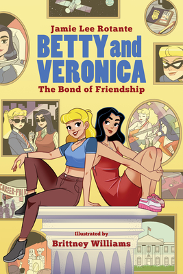 Betty & Veronica: The Bond of Friendship - Jamie Lee Rotante