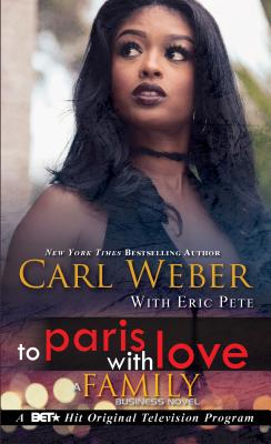 To Paris with Love: A Family Business Novel - Carl Weber