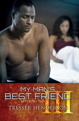 My Man's Best Friend III: Severing Ties - Tresser Henderson