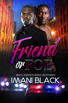 Friend or Foe: Brice Simpson Hood Mysteries - Imani Black