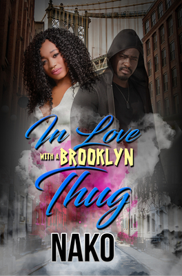 In Love with a Brooklyn Thug - Nako