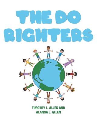 The Do Righters - Timothy L. Allen