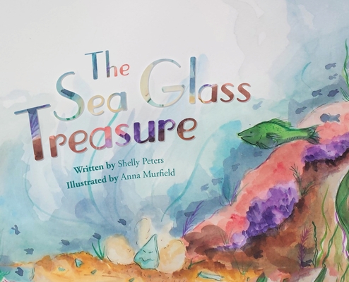 The Sea Glass Treasure - Shelly Peters