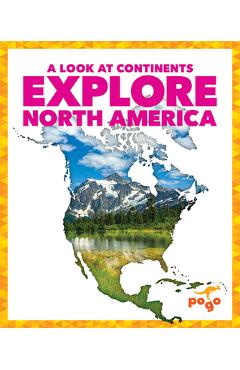 Coperta cărții 'Explore North America - Veronica B. Wilkins'