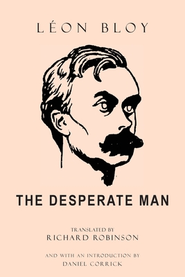The Desperate Man - L�on Bloy