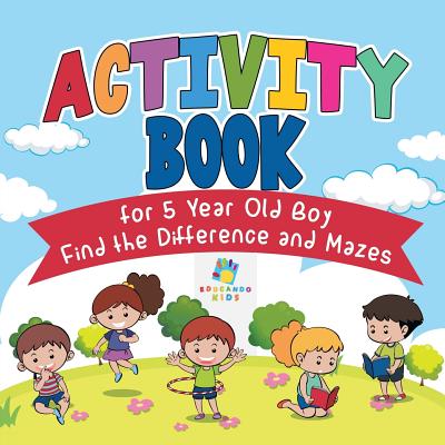 Activity Book for 5 Year Old Boy Find the Difference and Mazes - Educando Kids