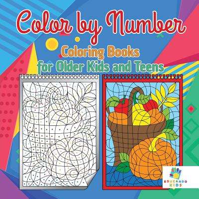 Color by Number Coloring Books for Older Kids and Teens - Educando Kids