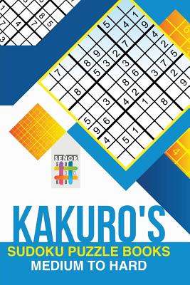 Kakuro's Sudoku Puzzle Books Medium to Hard - Senor Sudoku