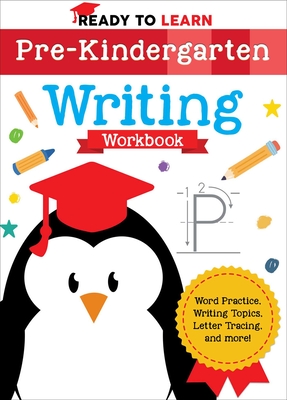 Ready to Learn: Pre-Kindergarten Writing Workbook - Editors Of Silver Dolphin Books