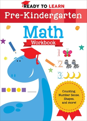 Ready to Learn: Pre-Kindergarten Math Workbook - Editors Of Silver Dolphin Books