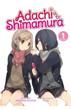 Adachi and Shimamura (Light Novel) Vol. 1 - Hitoma Iruma