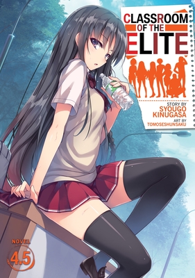 Classroom of the Elite (Light Novel) Vol. 4.5 - Syougo Kinugasa