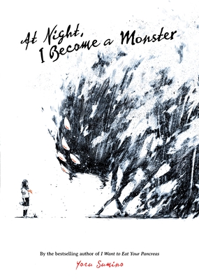 At Night, I Become a Monster (Novel) - Yoru Sumino