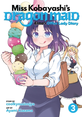 Miss Kobayashi's Dragon Maid: Elma's Office Lady Diary Vol. 3 - Coolkyousinnjya