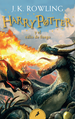 Harry Potter Y El C�liz de Fuego / Harry Potter and the Goblet of Fire = Harry Potter and the Goblet of Fire - J. K. Rowling