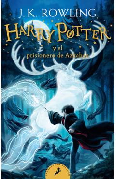 Coperta cărții 'Harry Potter Y El Prisionero de Azkaban / Harry Potter and the Prisoner of Azkaban = Harry Potter and the Prisoner of'