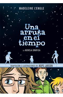 Coperta cărții 'Una Arruga En El Tiempo (Novela Gr�fica /A Wrinkle in Time: The Graphic Novel - Madeleine L'engle'