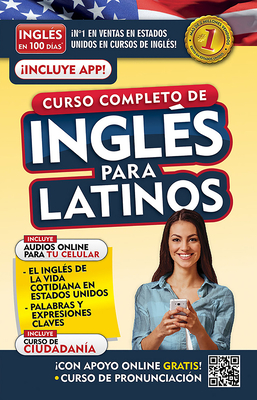 Ingl�s En 100 D�as. Ingl�s Para Latinos. Nueva Edici�n / English in 100 Days. the Latino's Complete English Course - Ingl�s En 100 D�as