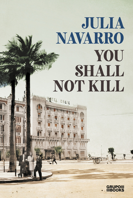 You Shall Not Kill - Julia Navarro