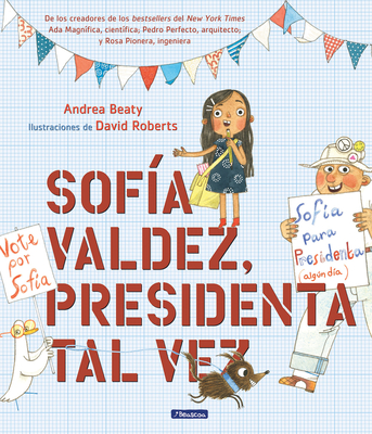 Sof�a Valdez, Presidenta Tal Vez = Sofia Valdez, Future Prez - Andrea Beaty