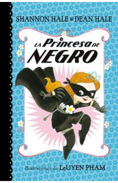 Coperta cărții 'La Princesa de Negro / The Princess in Black - Shannon Hale'