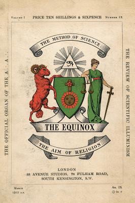 The Equinox: Keep Silence Edition, Vol. 1, No. 9 - Aleister Crowley
