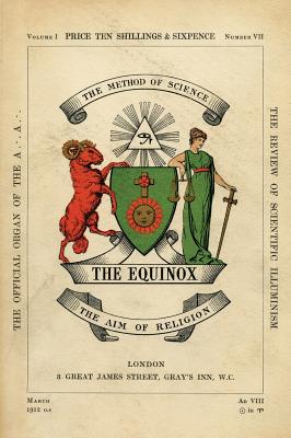 The Equinox: Keep Silence Edition, Vol. 1, No. 7 - Aleister Crowley