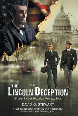 The Lincoln Deception (A Fraser and Cook Historical Mystery, Book 1) - David O. Stewart