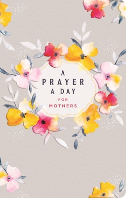 A Prayer a Day for Mothers - Lisa Stilwell