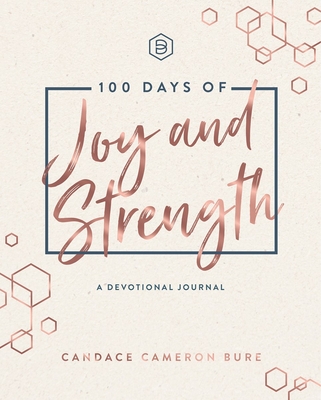 100 Days of Joy and Strength - Candace Cameron Bure