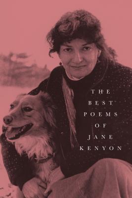 The Best Poems of Jane Kenyon: Poems - Jane Kenyon