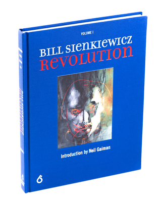 Bill Sienkiewicz: Revolution - Bill Sienkiewicz