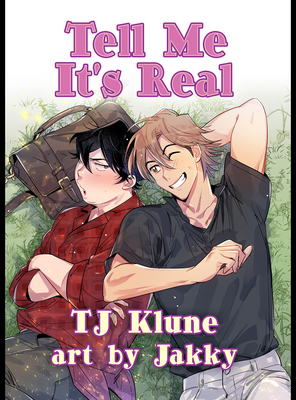 Tell Me It's Real - Tj Klune