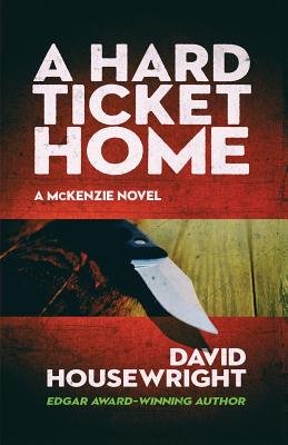 A Hard Ticket Home - David Housewright