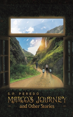 Marco's Journey and Other Stories - S. P. Peredo
