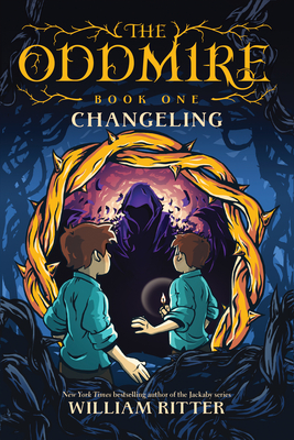 The Oddmire, Book 1: Changeling, Volume 1 - William Ritter