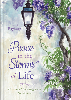 Peace in the Storms of Life - Julie Rayburn